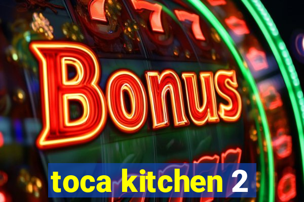 toca kitchen 2